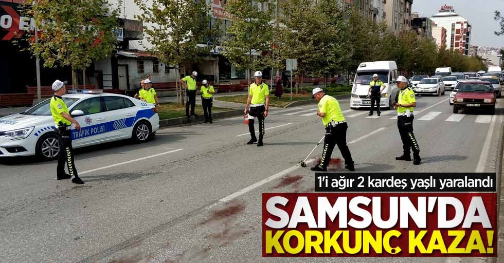 Samsun'da korkunç kaza! 