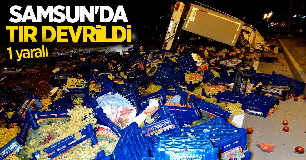 Samsun'da tır devrildi! 1 yaralı