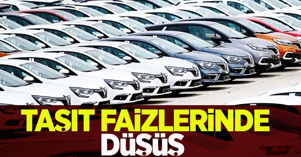 Taşıt faizlerinde düşüş