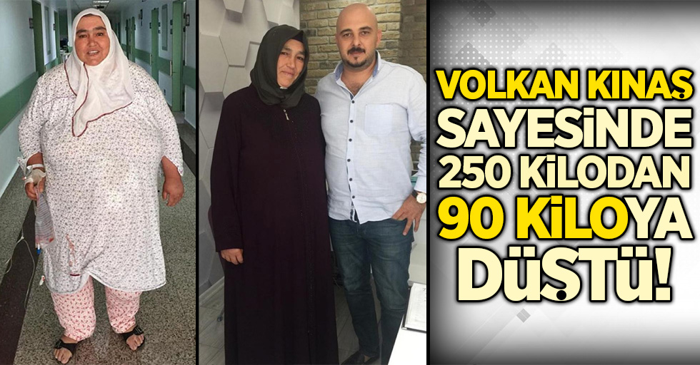 Volkan Kınaş sayesinde 250 kilodan 90 kiloya düştü!