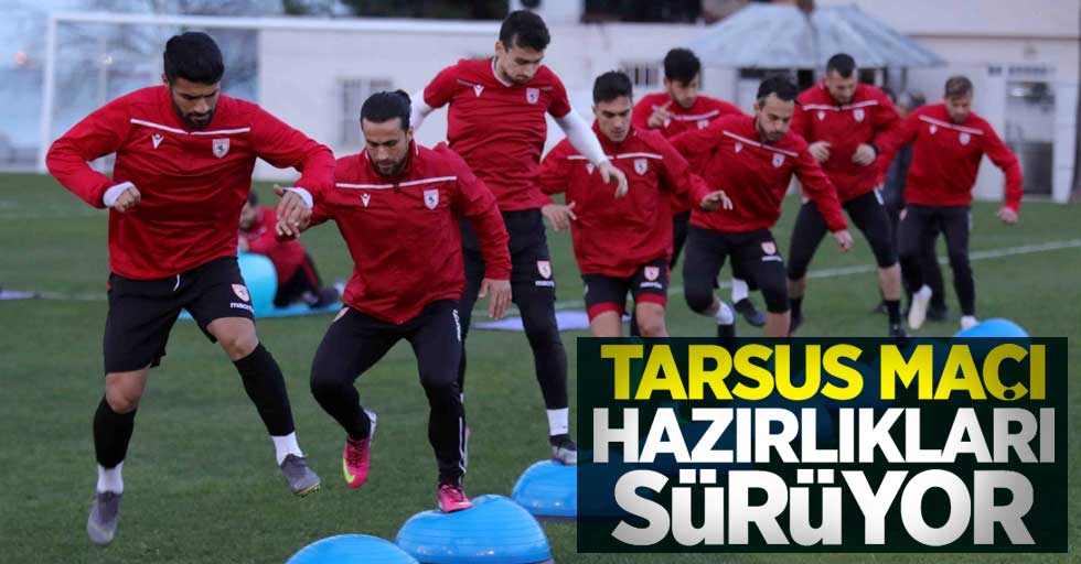 Tarsus maçı hazırlıkları sürüyor 