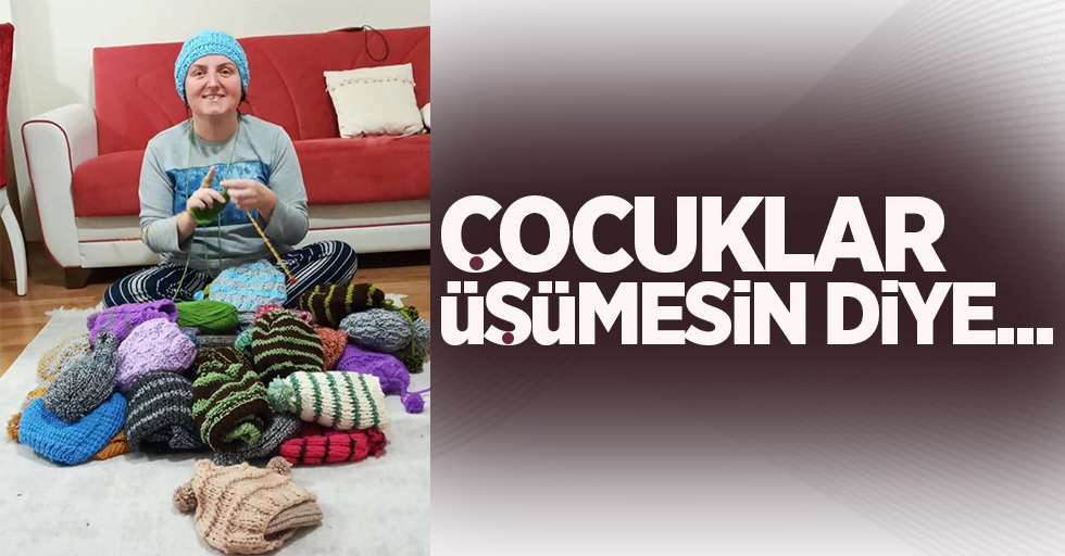 Çocuklar üşümesin diye