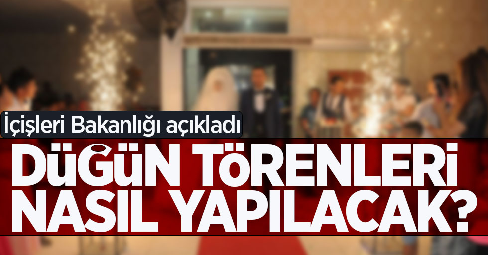 Düğün törenleri nasıl yapılacak