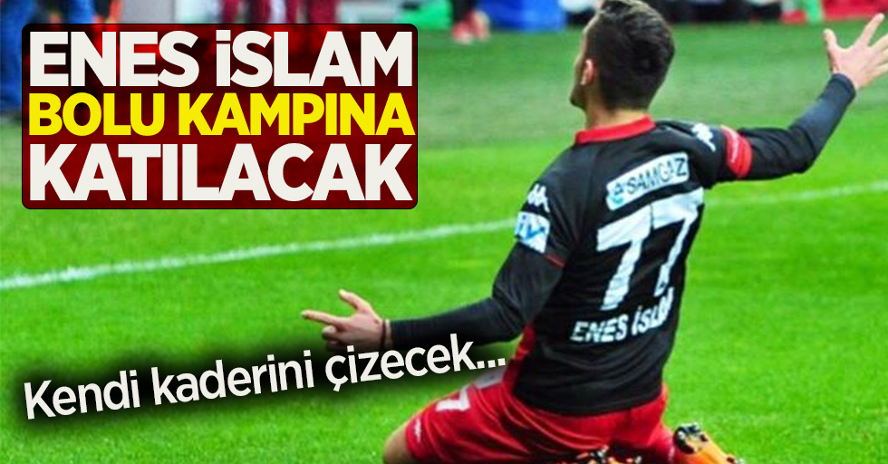 Enes İslam Bolu kampına katılacak ! Kendi kaderini çizecek 