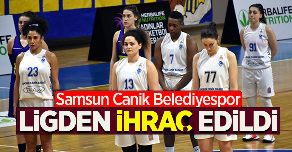 Samsun Canik Belediyespor ligden ihraç edildi