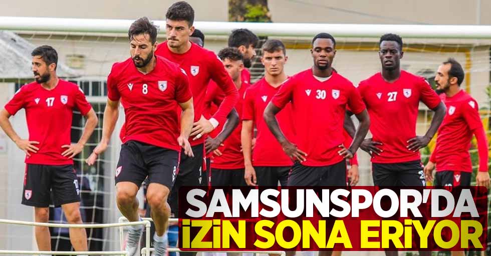 Samsunspor'da izin sona eriyor 