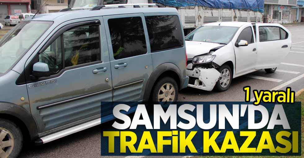 Samsun'da trafik kazası: 1 yaralı