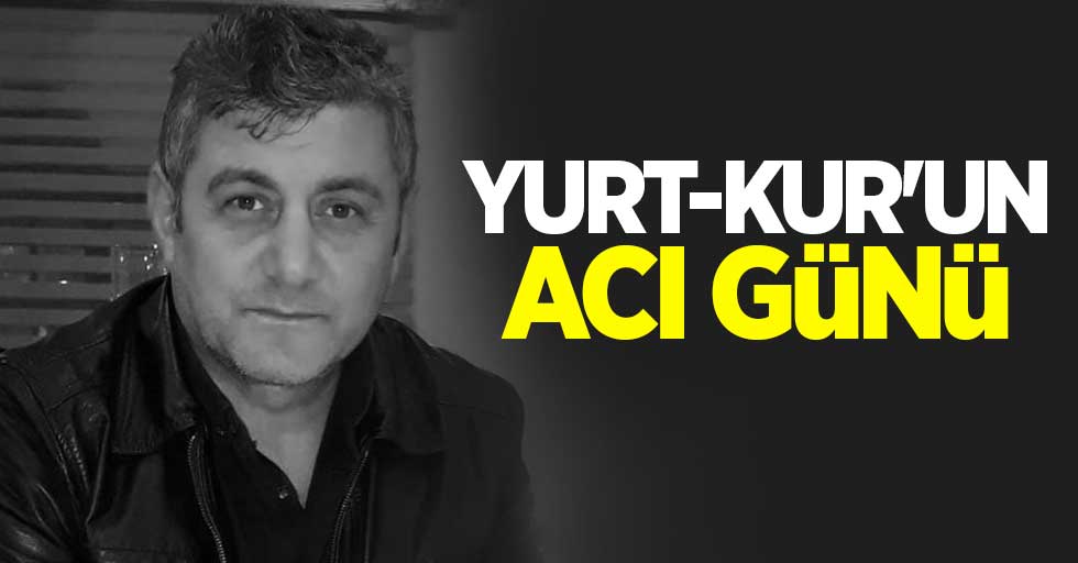 Yurt-Kur'un Acı Günü