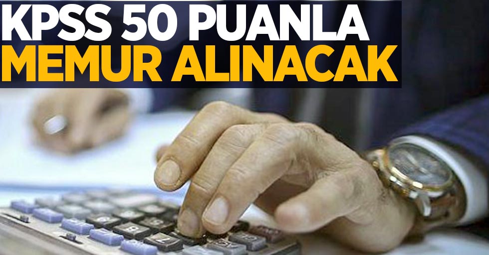 KPPS 5O puanla memur alınacak