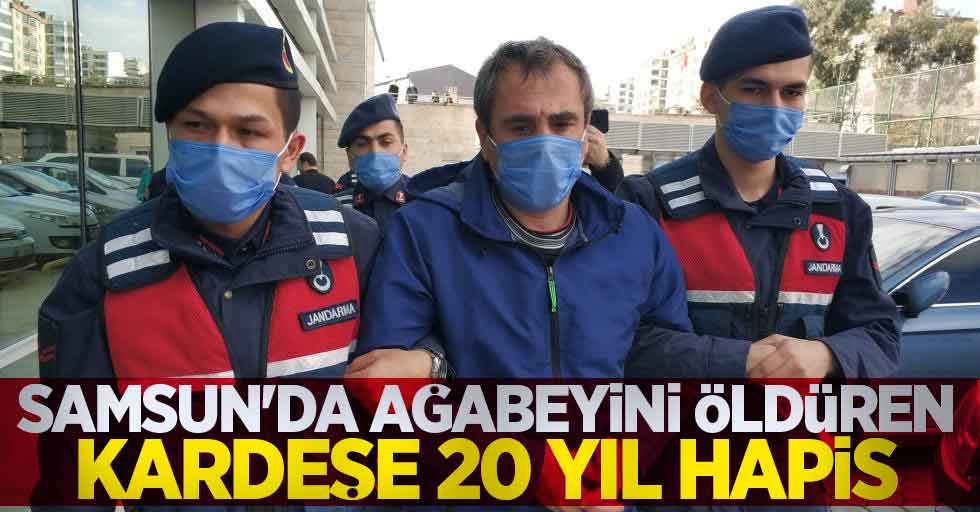 Samsun'da ağabeyini öldüren kardeşe 20 yıl hapis