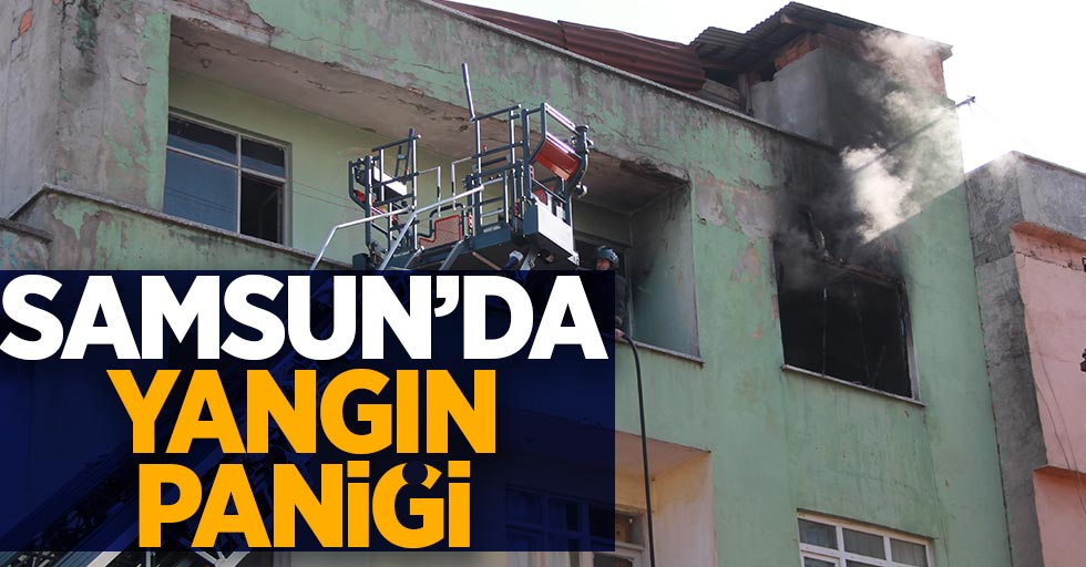 Samsun'da yangın paniği