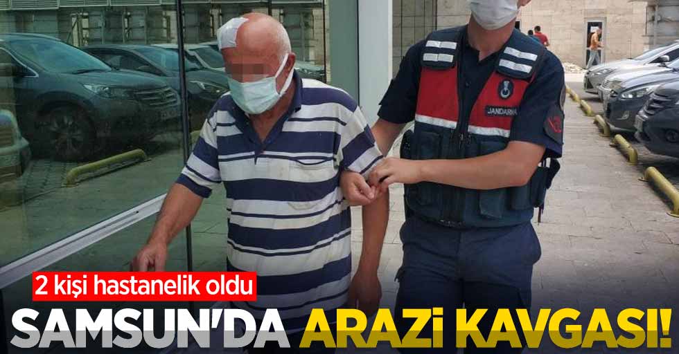 Samsun'da arazi kavgası: 2 kişi hastanelik oldu