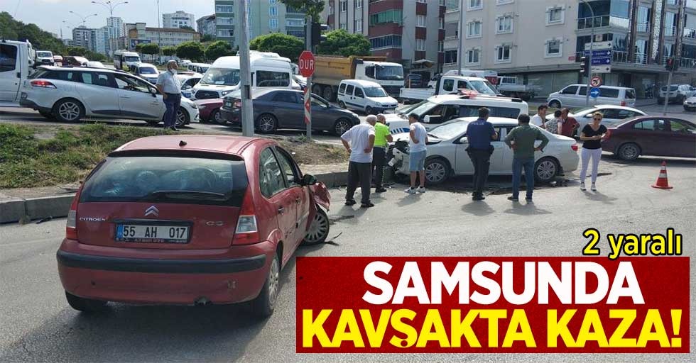 Samsun'da kavşakta kaza: 2 yaralı