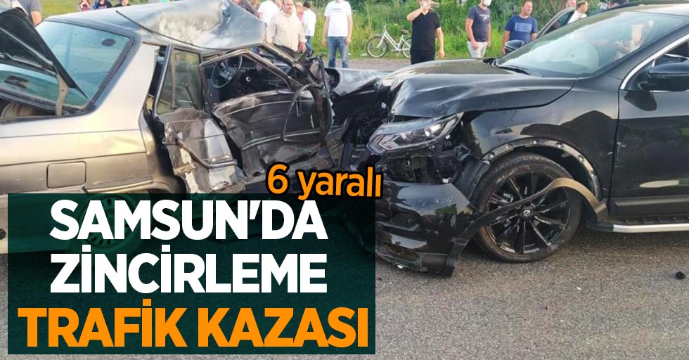 Samsun'da zincirleme trafik kazası: 6 yaralı