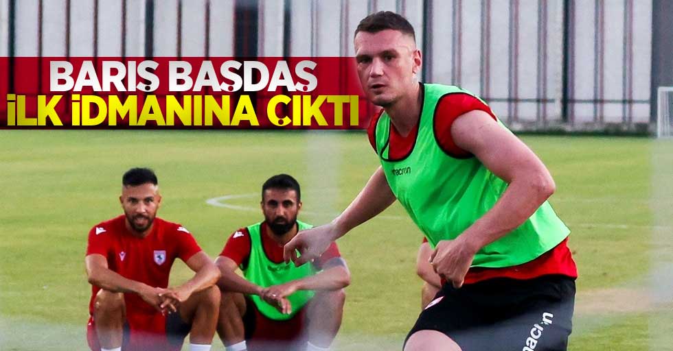 Barış Başdaş ilk idmanına çıktı 