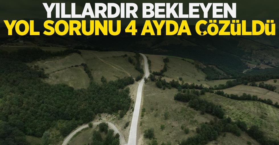 Yıllardır bekleyen yol sorunu 4 ayda çözüldü