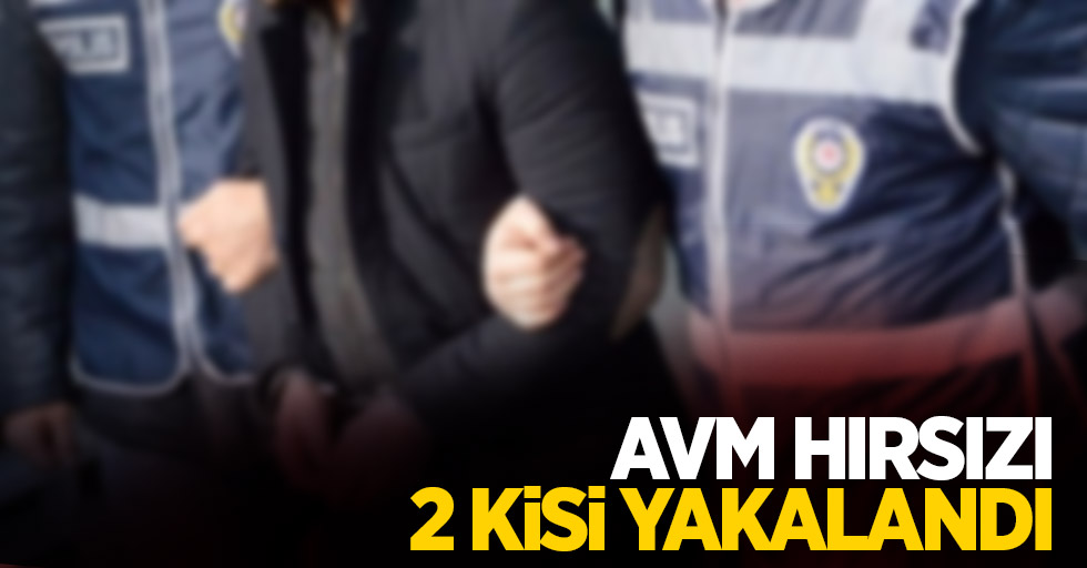 AVM hırsızı 2 kişi  yakalandı