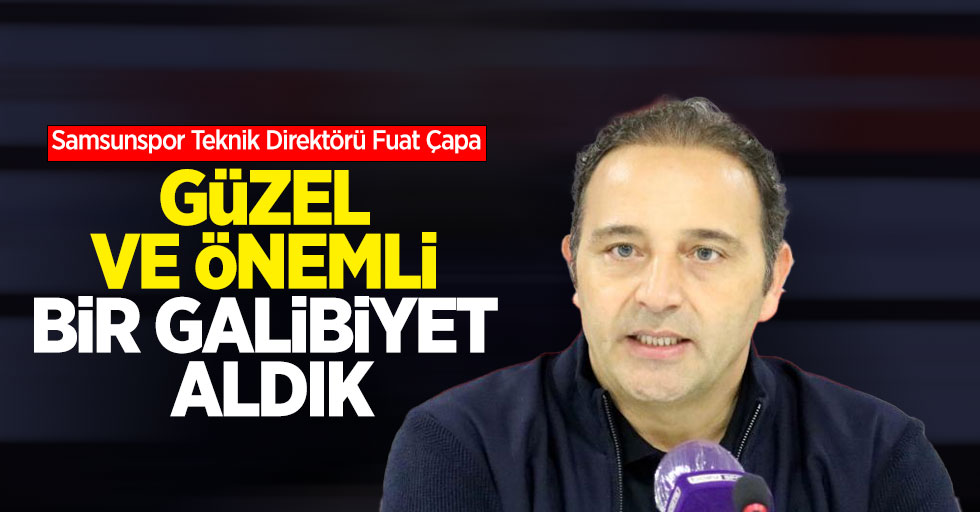 Çapa: Güzel ve önemli bir galibiyet aldık