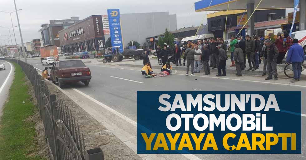 Samsun'da otomobil yayaya çarptı