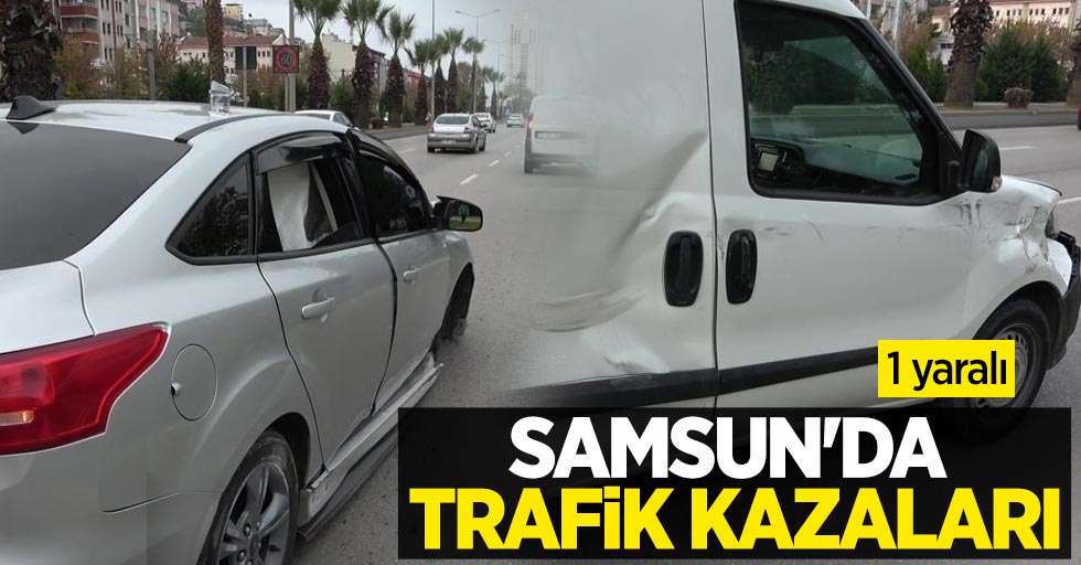 Samsun'da trafik kazaları: 1 yaralı