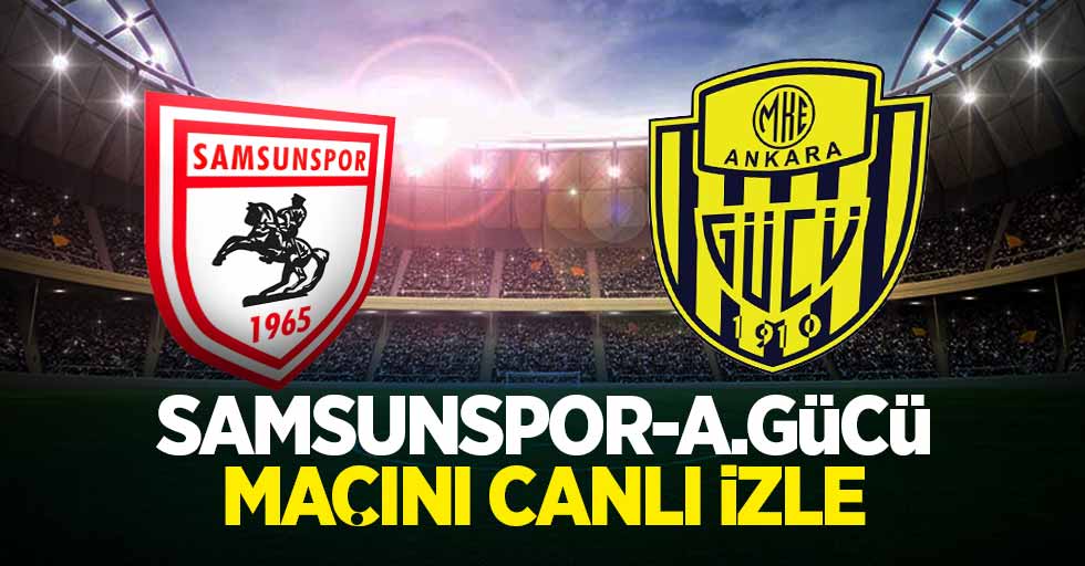 Samsunspor - A.Gücü Maçını Canlı İzle 