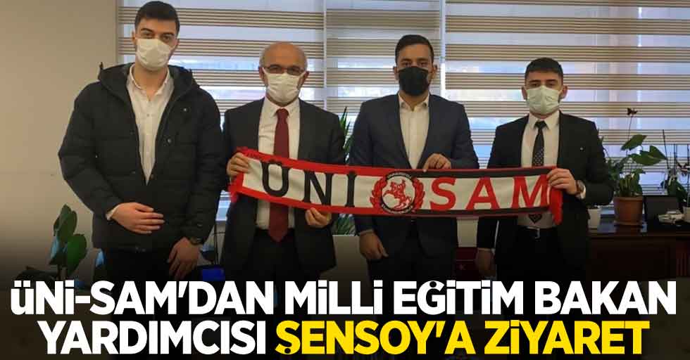 ÜNİ-SAM’dan Milli Eğitim Bakan Yardımcısı Şensoy’a Ziyaret