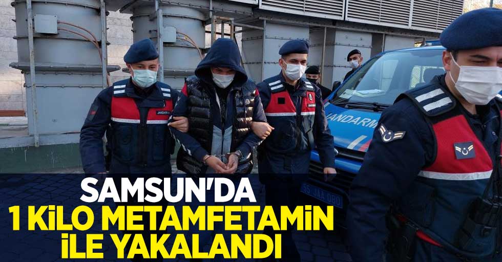 Samsun'da 1 kilo metamfetamin ile yakalandı