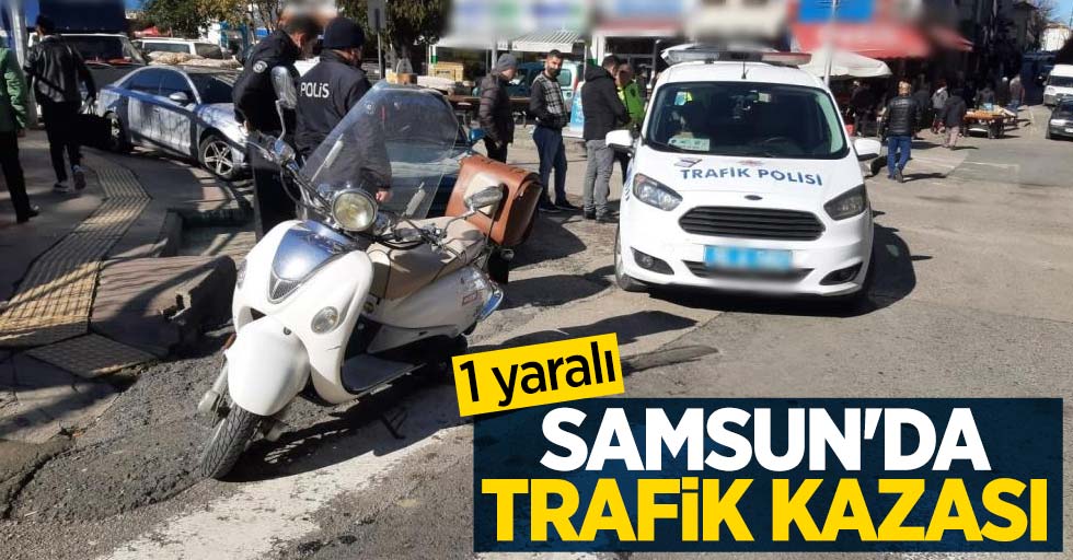 Samsun'da trafik kazası: 1 yaralı