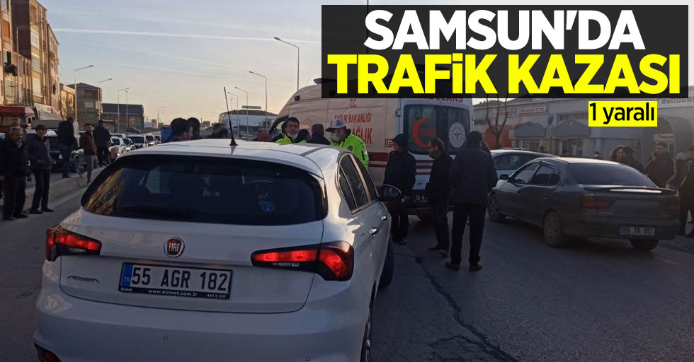 Samsun'da trafik kazası: 1 yaralı