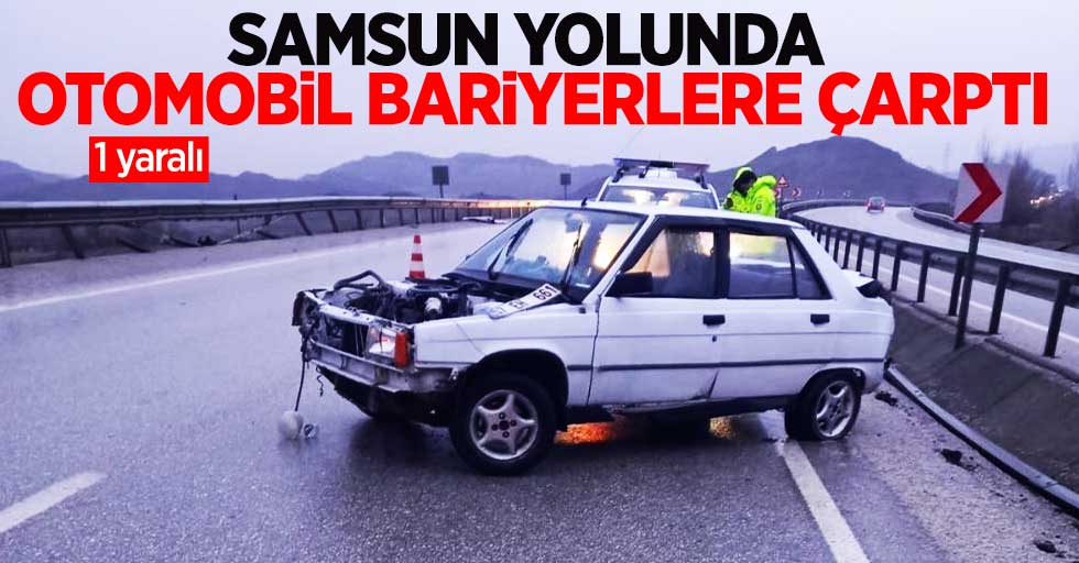 Samsun yolunda otomobil bariyerlere çarptı: 1 yaralı