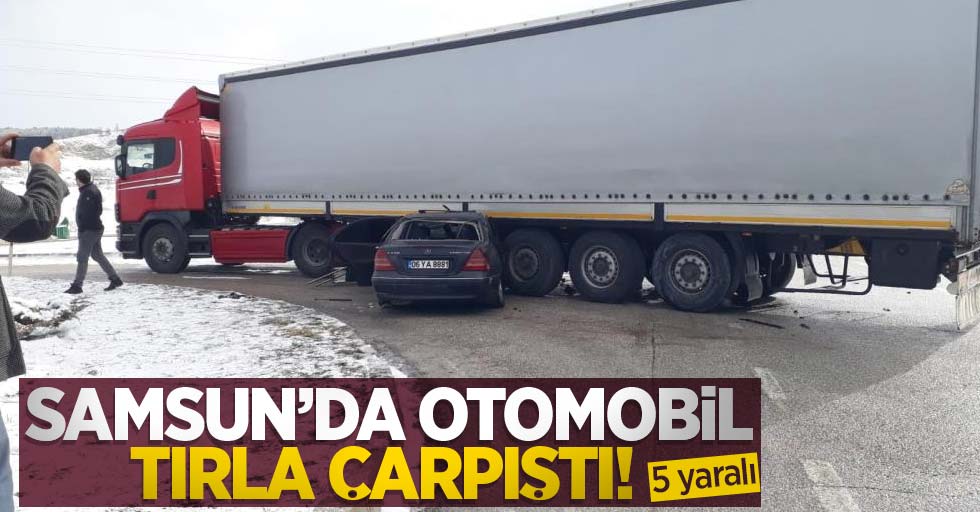 Samsun'da otomobil ile tır çarpıştı: 5 yaralı