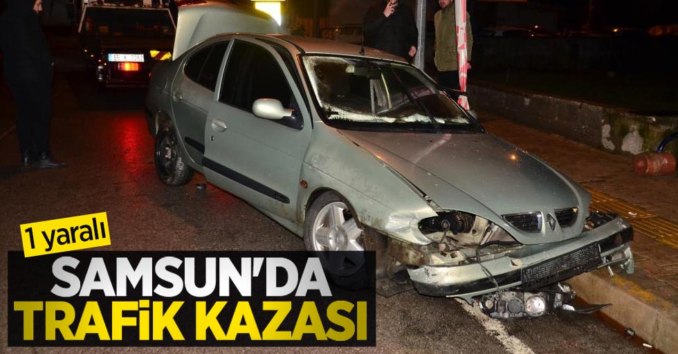 Samsun'da trafik kazası: 1 yaralı