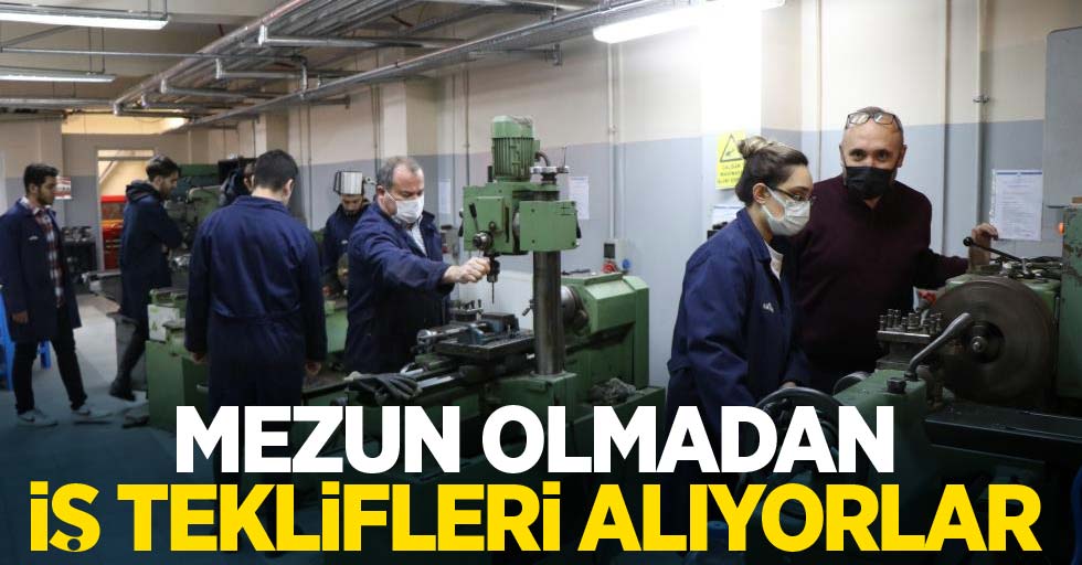 Mezun olmadan iş teklifleri alıyorlar