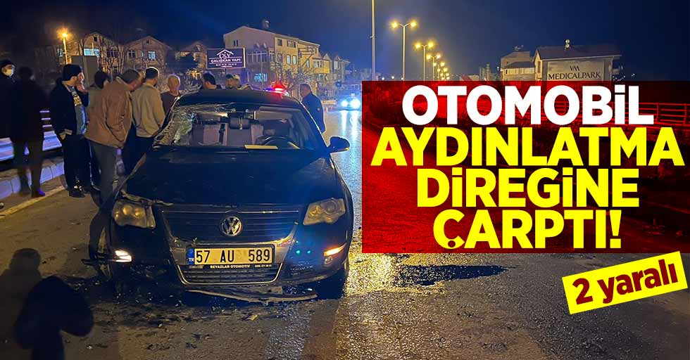 Otomobil Aydınlatma Direğine Çarptı! 2 Yaralı