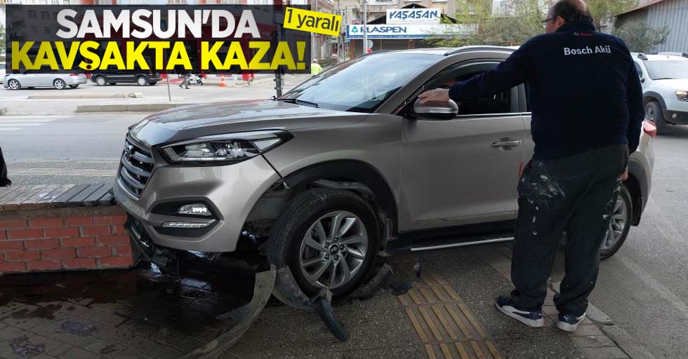 Samsun'da kavşakta kaza: 1 yaralı