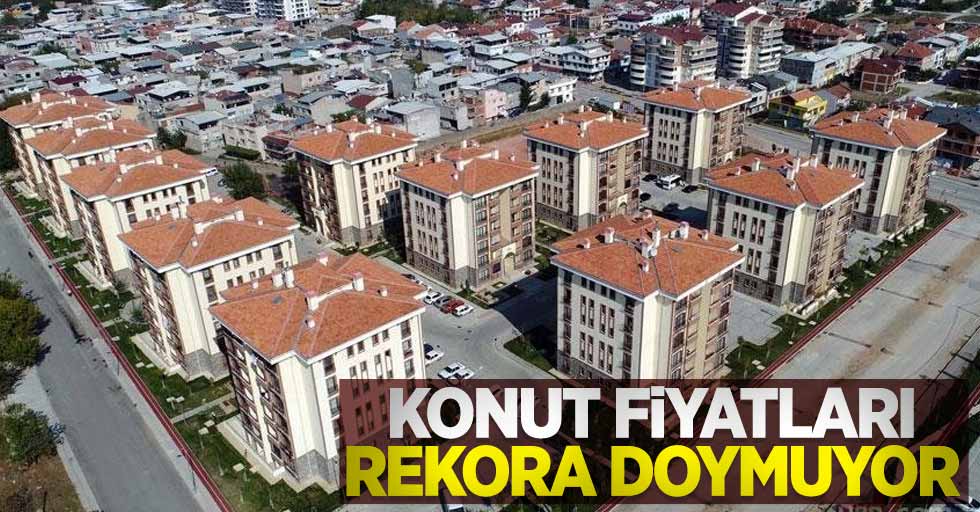 Konut fiyatları rekora doymuyor