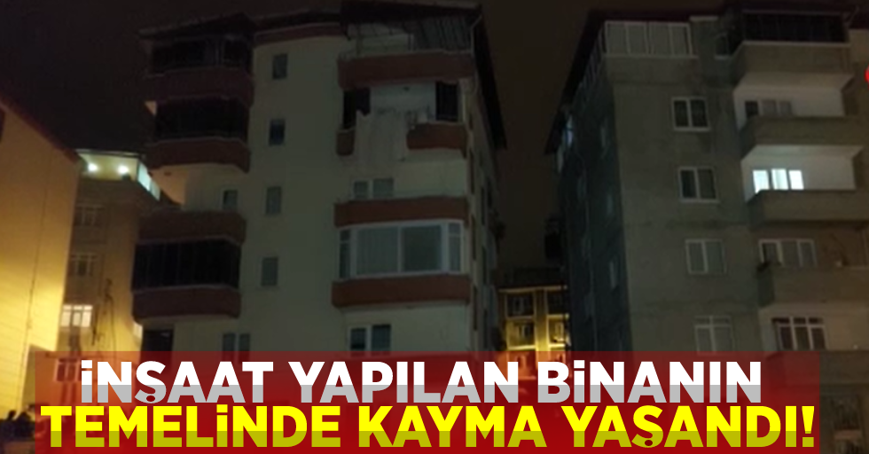 Samsun'da İnşaat Yapılan Binanın Temelinde Kayma Yaşandı!