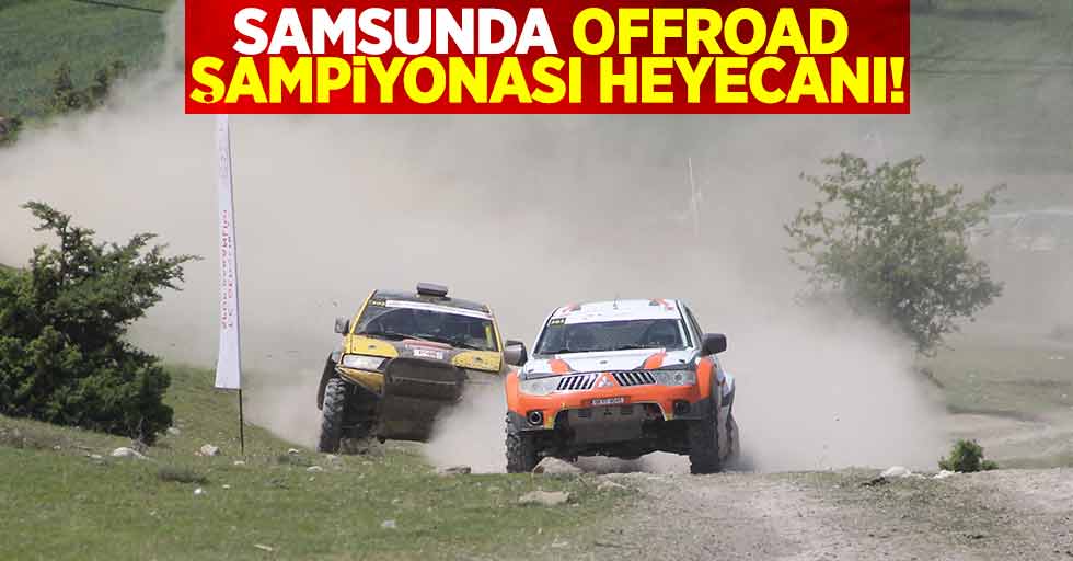 Samsun'da Offroad Şampiyonası Heyecanı