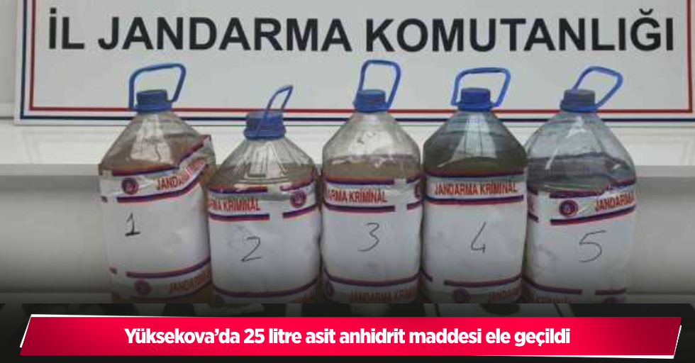 25 litre asit anhidrit maddesi ele geçildi