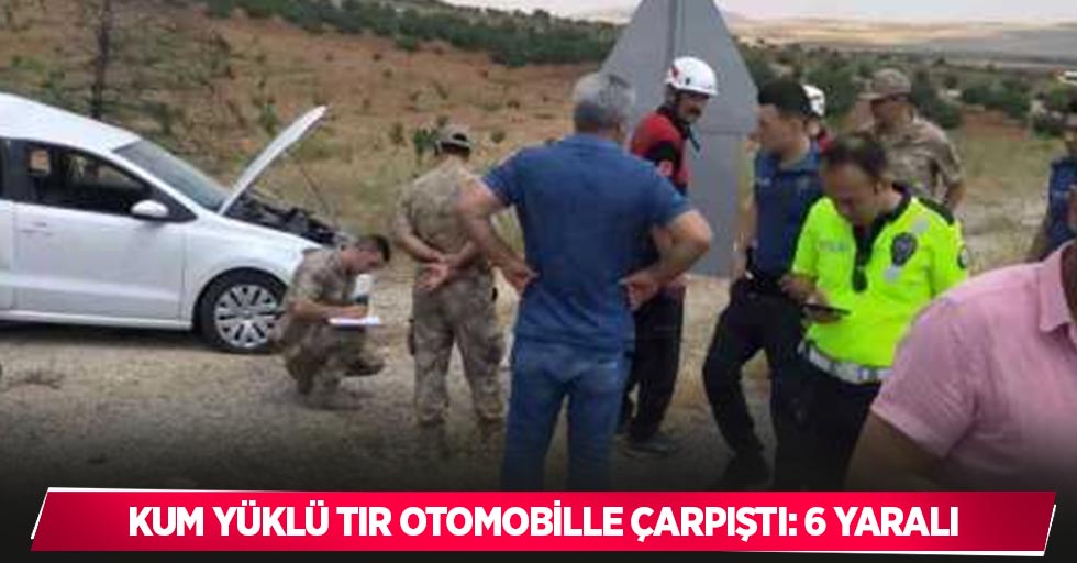 Kum yüklü tır otomobille çarpıştı: 6 yaralı