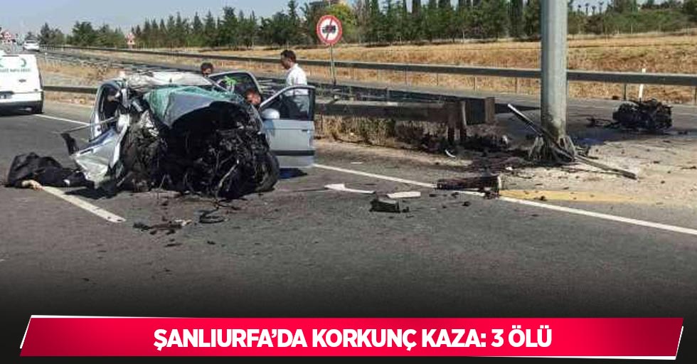 Şanlıurfa’da korkunç kaza: 3 ölü