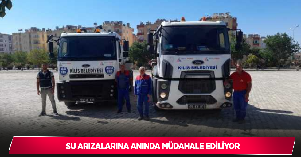 Su arızalarına anında müdahale ediliyor