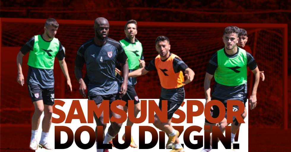 Samsunspor Dolu Dizgin!