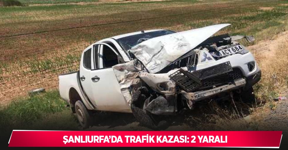 Şanlıurfa’da trafik kazası: 2 yaralı