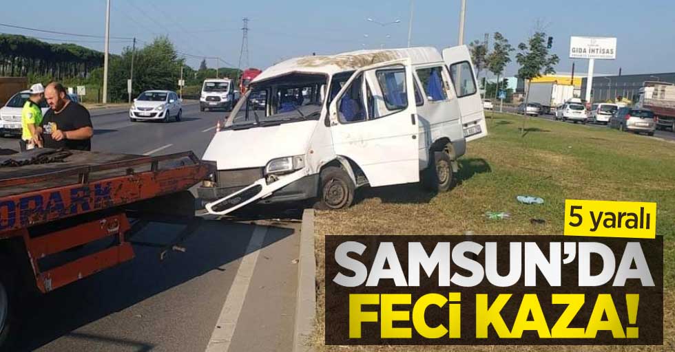 Samsun'da feci kaza: 5 yaralı