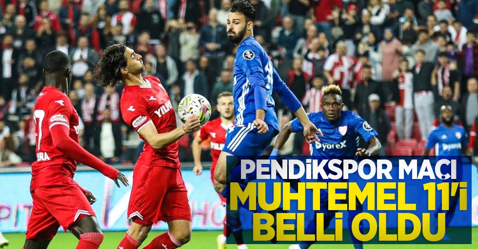 Pendikspor maçı muhtemel 11'i belli oldu 