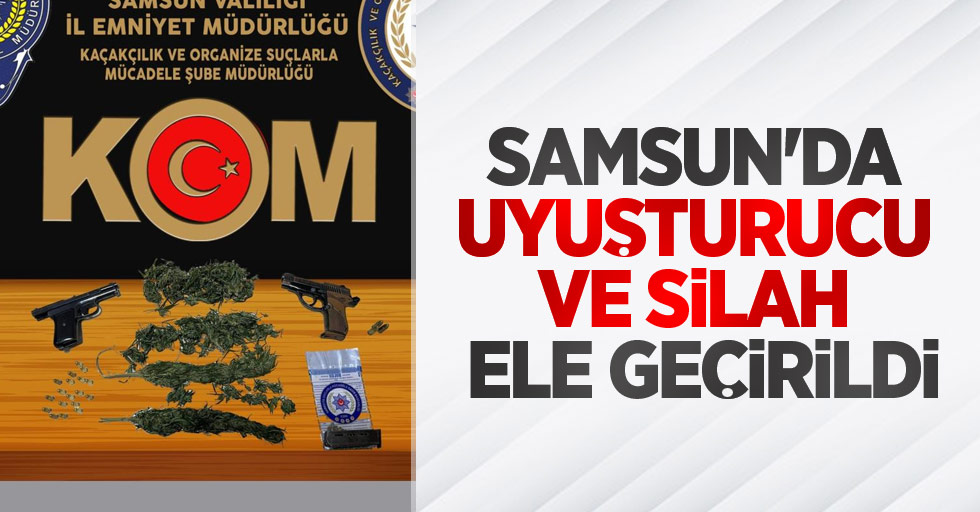 Samsun'da uyuşturucu ve silah ele geçirildi