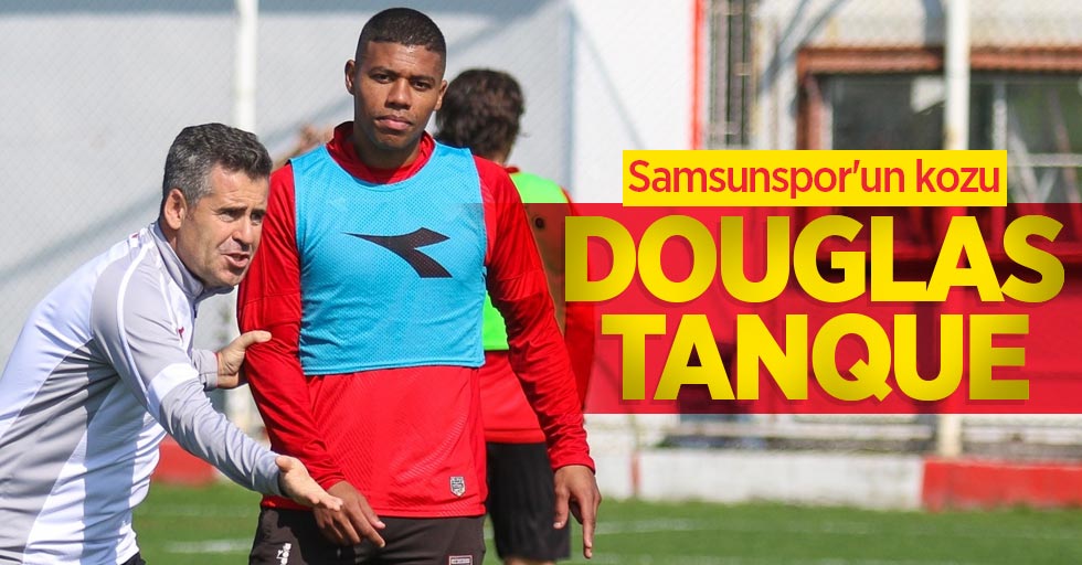 Samsunspor'un kozu  DOUGLAS TANQUE