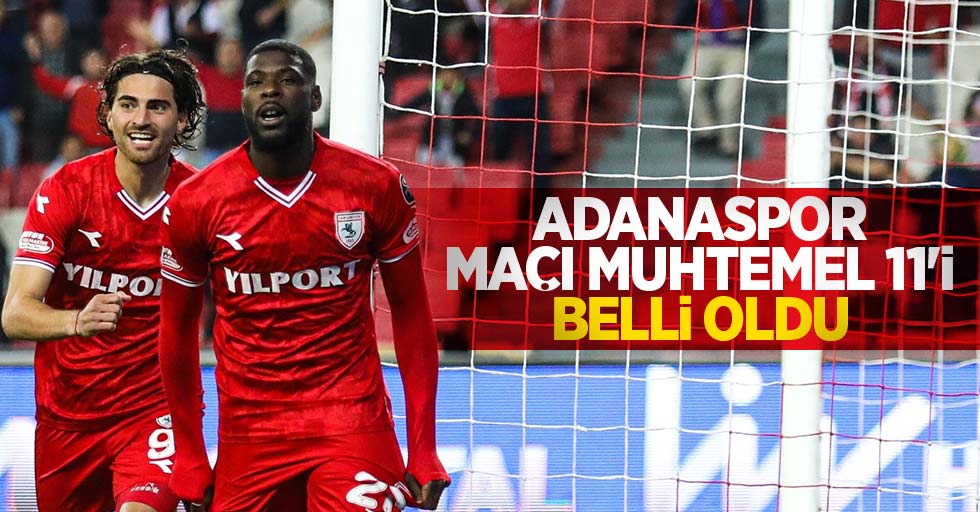 Adanaspor Maçı Muhtemel 11’i Belli Oldu!