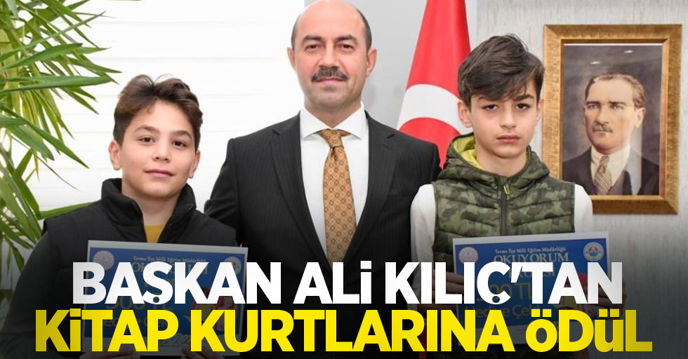 Başkan Ali Kılıç'tan kitap kurtlarına ödül